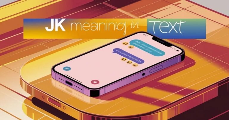 JK meaning in text featured on a mobile phone with messaging bubbles and emojis. The image shows how JK is commonly used to clarify jokes in online chats. Designed to help readers understand casual internet slang easily.