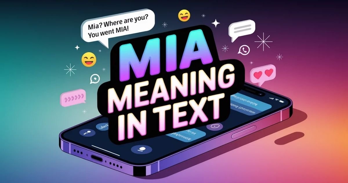 MIA meaning in text displayed on smartphone screen with colorful gradient overlay. Modern chat interface showing missing in action slang definition. Popular messaging app icons WhatsApp Snapchat Instagram surrounding phone illustration.