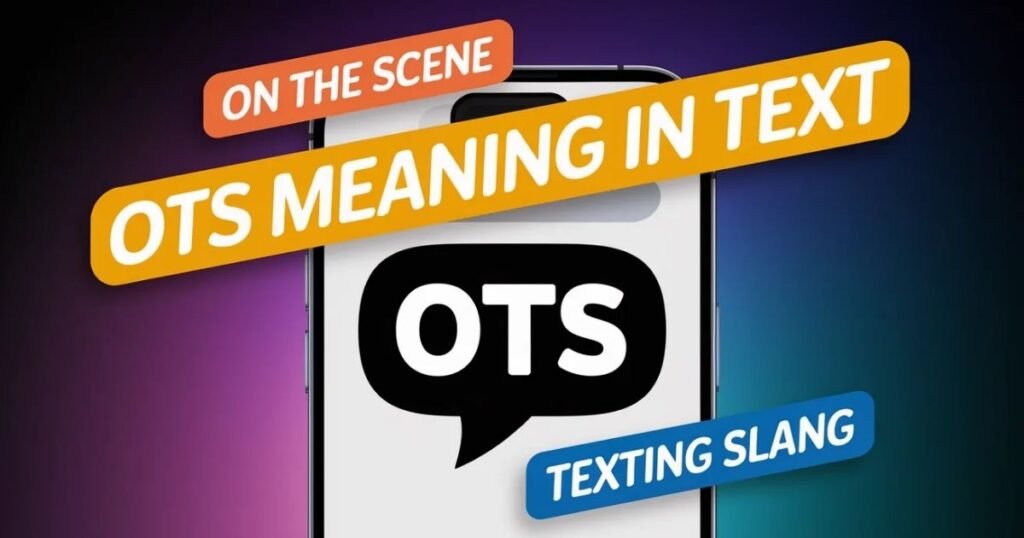 Modern smartphone displaying OTS meaning in text with bold keyword overlays.
Chat bubbles demonstrate OTS slang meaning and texting acronym usage examples.
Complete visual explanation of what OTS means in messages and social media.
