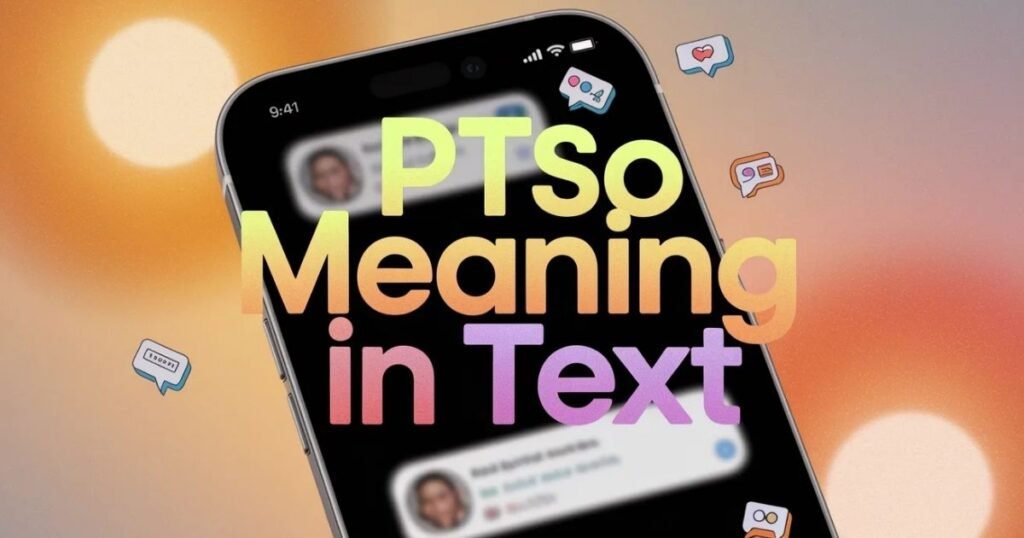 ptso-meaning-in-text 