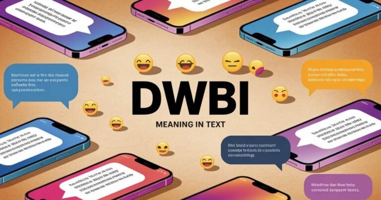 Illustration of a smartphone showing chat bubbles. Emojis and friendly messages appear in colorful text. Focus keyword: DWBI meaning in text