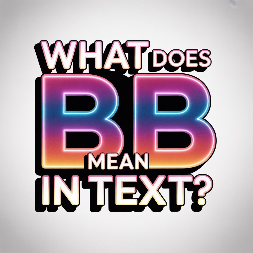 what does bb meaning in text