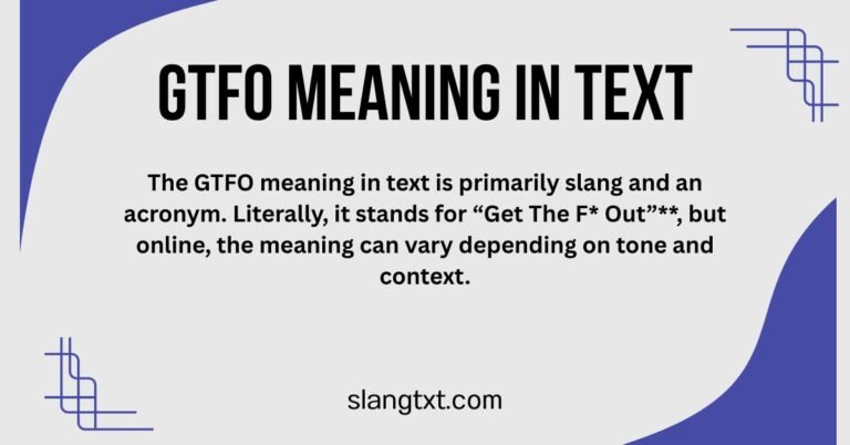 gtfo meaning in text