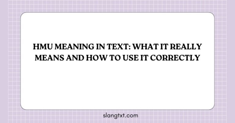 HMU Meaning in Text: What It Really Means and How to Use It Correctly