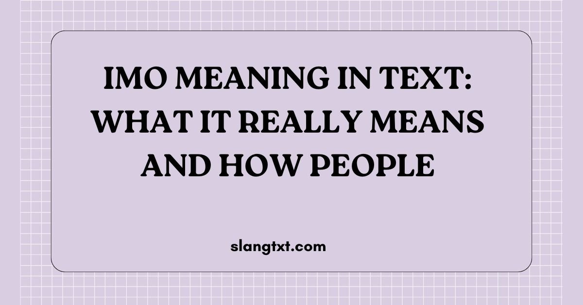IMO Meaning in Text