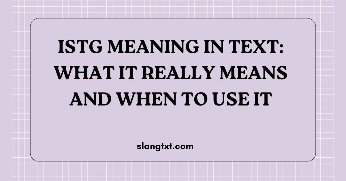 ISTG Meaning in Text
