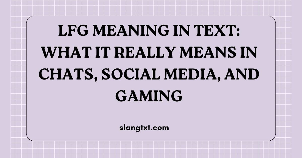 LFG Meaning in Text