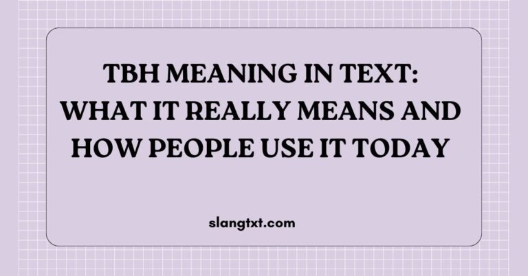 TBH Meaning in Text