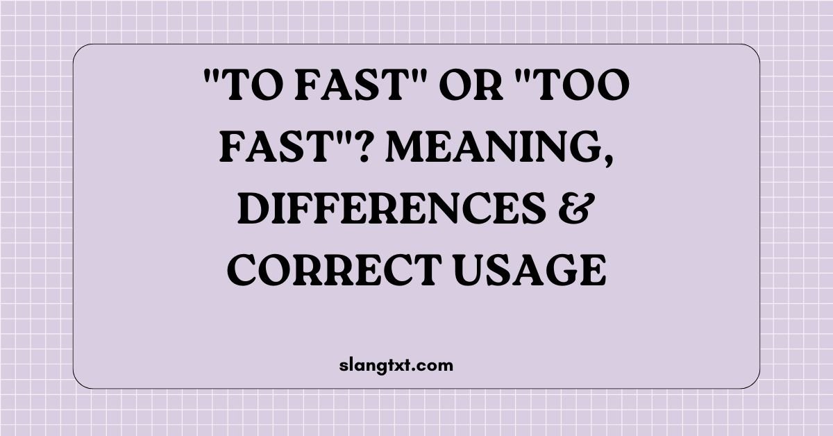 To Fast or Too Fast