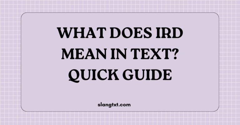 What Does IRD Mean in Text
