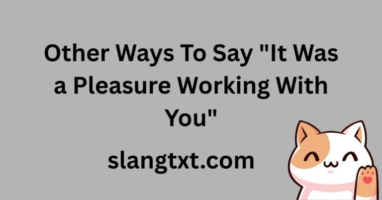 other-ways-to-say-it-was-a-pleasure-working-with-you