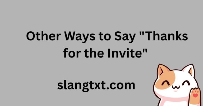 other-ways-to-say-thanks-for-the-invite