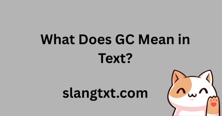 what-does-gc-mean-in-text